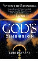 Experience The Supernatural By Living In GOD'S DIMENSION