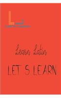 Let's Learn _ Learn Latin