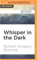 Whisper in the Dark