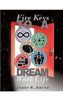 5 Keys To A Dream Work-Life