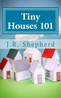 Tiny Houses 101