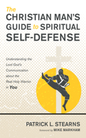 Christian Man's Guide to Spiritual Self-Defense