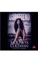 Dopefiend Lib/E