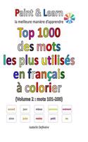 Top 1000 Des Mots Les Plus Utilises En Francais (Volume 2: Mots 101-200)