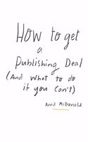 How to get a Publishing Deal (And What To Do If You Can't)