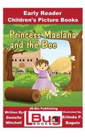 Princess Maelana and the Bee - Early Reader - Children's Picture Books