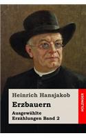 Erzbauern: Ausgewählte Erzählungen Band 2