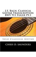 J.S. Bach, Classical Guitar Transcription BWV 911 Fugue Pt.1