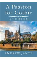 A Passion for Gothic