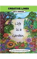 Life is a Garden