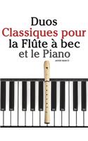 Duos Classiques pour la Flûte à bec et le Piano: Pièces faciles de Brahms, Handel, Vivaldi, ainsi que d'autres compositeurs