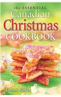 Essential Canadian Christmas Cookbook, The