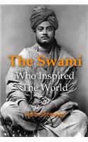 The Swami Who Inspired The World: A Glimpse of the Great Sage Vivekananda, An Abbreviated Selection from Nivedita's Writings