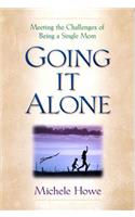 Going It Alone: Meeting the Challenges of Being a Single Mom