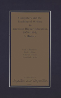 Computers and the Teaching of Writing in American Higher Education, 1979-1994