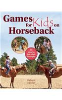 Games for Kids on Horseback: 16 Ideas for Fun and Safe Horseplay