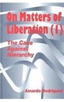 On Matters of Liberation