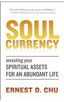 Soul Currency: Finding Abundance Where Purpose Meets Intention