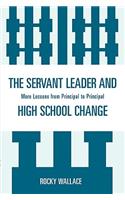 The Servant Leader and High School Change