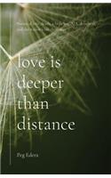 Love Is Deeper than Distance