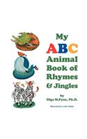 My ABC Animal Book of Rhymes & Jingles