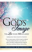 Made in God's Image to Live for His Glory: (English)