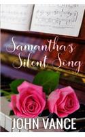 Samantha's Silent Song