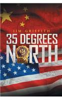 35 Degrees North