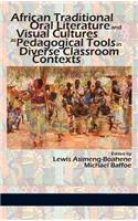 African Traditional Oral Literature and Visual Cultures as Pedagogical Tools in Diverse Classroom Contexts