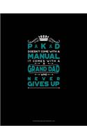 PKD Doesn't Come With A Manual It Comes With A Grand Dad Who Never Gives Up