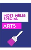 Mots Mêlés Spécial Arts: Facile pour Débutants - Adultes et enfants - En famille et entre amis - En vacances, en voyage ou quotidiennement - Format pratique - Papier de qual