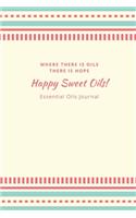 Where There is Oils There is Hope - Happy Sweet Oils
