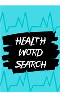 Health Word Search: Easy for Beginners - Adults and Kids - Family and Friends - On Holidays, Travel or Everyday - Great Size - Quality Paper - Beautiful Cover - Perfect