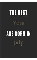 The best Vets are born in July journal