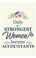 Only The Strongest Women become Accountants