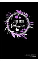 Little Miss Valentine: Notebook, Journal, Or Diary - 110 Blank Lined Pages - 6" X 9" - Matte Finished Soft Cover