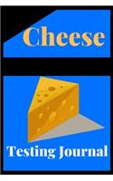 Cheese Testing Journal: Gratitude Journal notebook for cheese Lovers with Inspirational Quotes on each page. Ideal Gift for Girls, Boys, Family and Friends.
