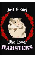 Just A Girl Who Loves HAMSTERS
