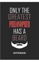 Only The Greatest Philosopher Has A Beard Notebook: 6x9 inches - 110 ruled, lined pages - Greatest Passionate Office Job Journal Utility - Gift, Present Idea