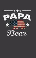 Papa Bear: Papa Bear Patriotic Flag Gift Notebook For Dad, Papa, Fathers. Cute Cream Paper 6*9 Inch With 100 Pages Notebook For Writing Daily Routine, Journal 