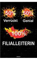 50% Verrückt 50% Genial 100% Filialleiterin Notizbuch