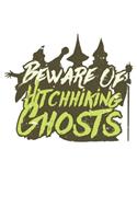 Beware Of Hitchhiking Ghosts