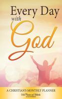 Every Day with God- A Christian's Monthly Planner