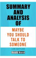 Summary and Analysis of Maybe You Should Talk To Someone