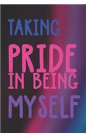 Taking Pride In Being Myself