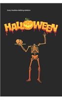 Scary Headless dabbing skeleton: easy halloween costume Lined Notebook / Diary / Journal To Write In 6"x9" for Scary Halloween, Spooky Ghosts, Pumpkins for kids, men and women