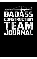 Badass Construction Team Journal