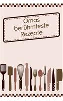 Omas berühmteste Rezepte: Rezepte-Buch Kochbuch DinA 5 liniert zum Notieren eigener Rezepte und Lieblings-Gerichte für Köchinnen und Köche