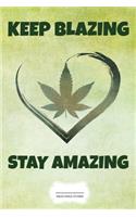 Keep Blazing Stay Amazing