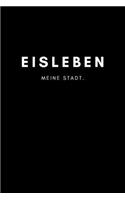 Eisleben: Notizbuch / Notizblock A5 Punktraster - 120 Seiten Notizblock / Journal / Notebook für deine Stadt